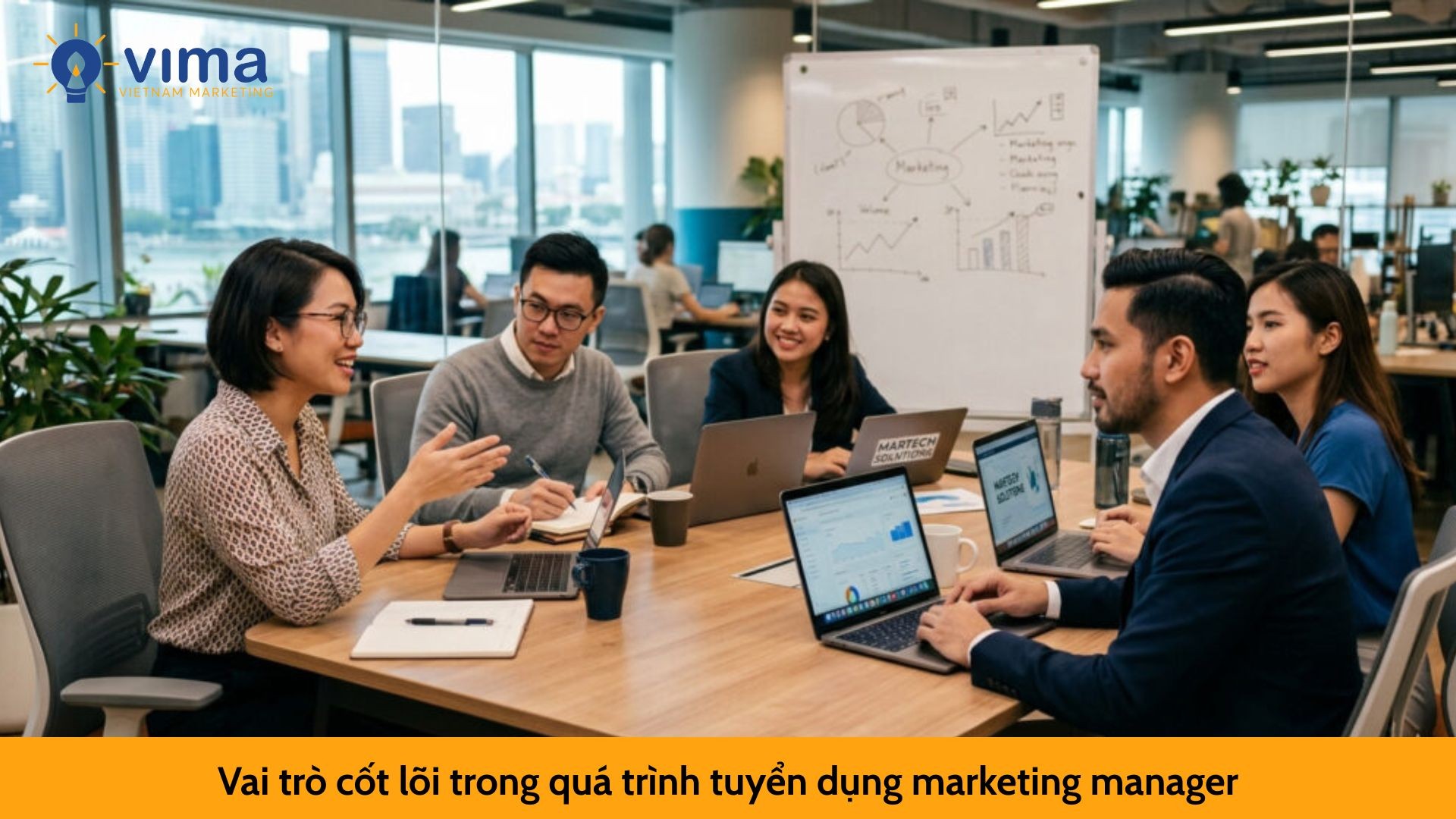 Vai trò cốt lõi trong quá trình tuyển dụng marketing manager
